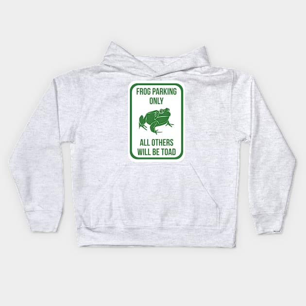 Frog Parking Only Kids Hoodie by Alissa Carin